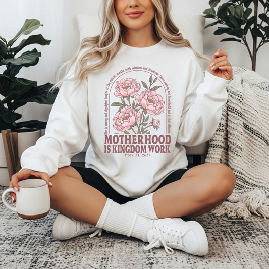 MOTHERHOOD IS KINGDOM WORK SWEATSHIRT